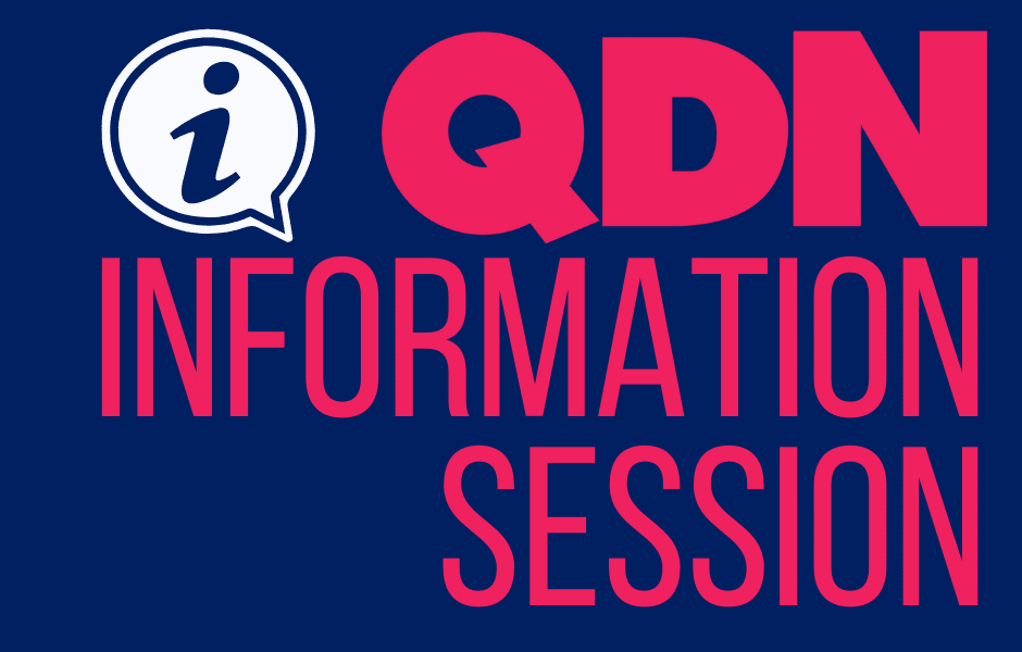 Dark blue background with a white circle in the top left with the letter 'i' inside. Then pink text that says QDN Information Session.