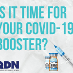Is it time for your COVID-19 Booster? There is a QDN logo in the bottom left and an image of a vaccination needle in the bottom right.
