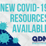 New Covid-19 Resources available. QDN Queenslanders with disability. Nothing about us without us. There are graphics in the bottom left of a virus.