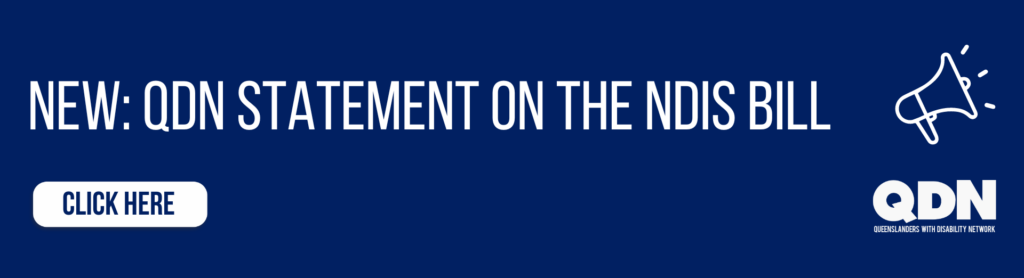 Navy blue background. Heading in white that says 'New: QDN Statement on the NDIS Bill'. There is an icon in white to the right had side of a megaphone. Below this is a QDN logo in white. In the bottom left-hand corner is a white button with the words 'Click Here' in navy blue.