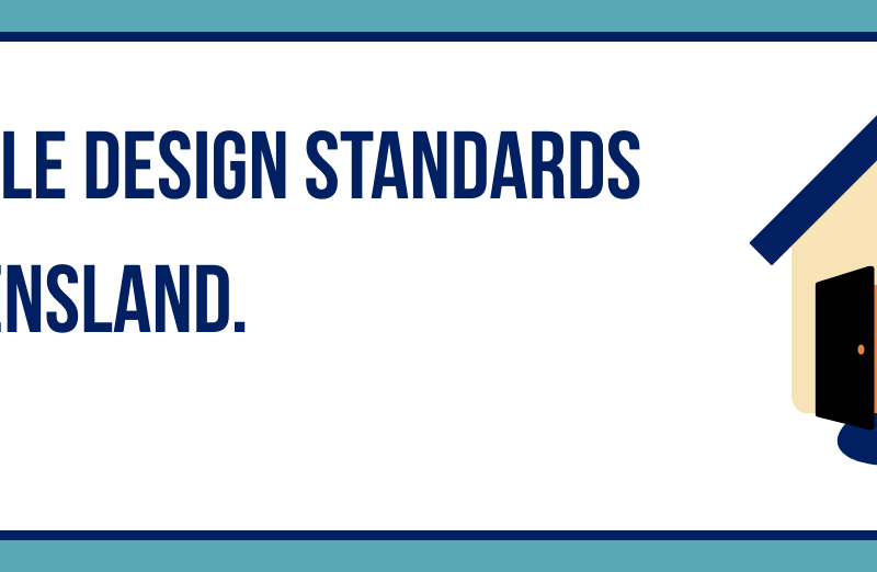 A picture of a person in a wheelchair on a path outside a house. Text reads: Help Keep Accessible Living Standards in Queensland. It's time to act!