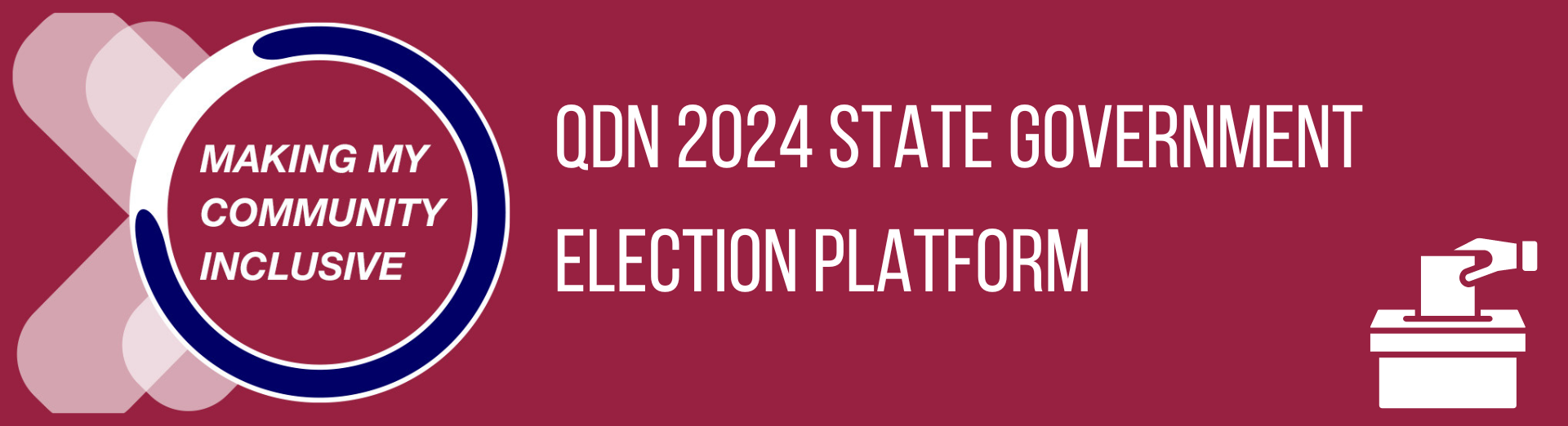 A maroon background with a heading in white that says 'QDN 2024 State Government Election Platform'. 